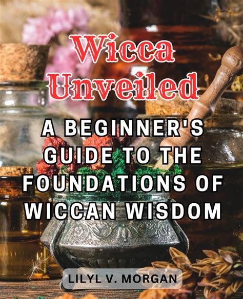 Getting Started in Wicca: The Beginner's Path